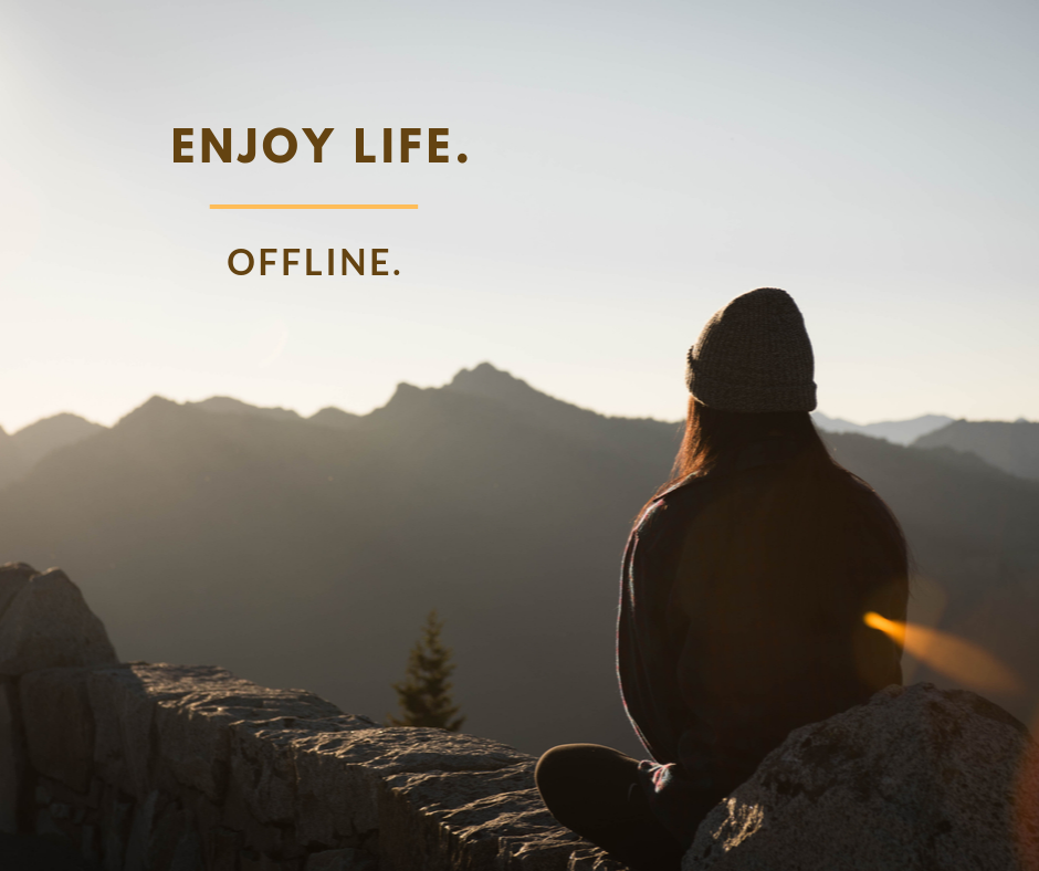 Enjoy life offline