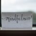 Embracing Mindfulness as a Way of Life